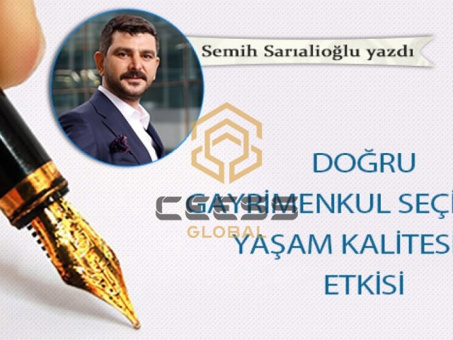 DOĞRU GAYRİMENKUL SEÇİMİNİN YAŞAM KALİTESİNE ETKİSİ